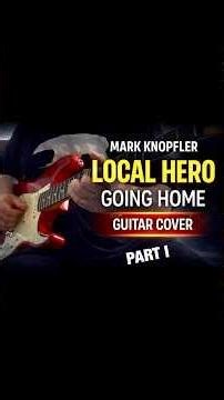 Going Home (Local Hero) – Mark KnopflerFingerstyle guitar cover (Part 1)