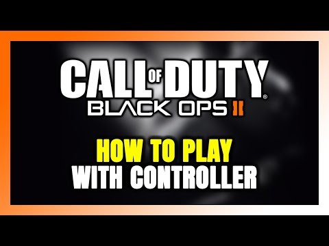 How to Play Call of Duty: Black Ops 2 With Controller on PC!
