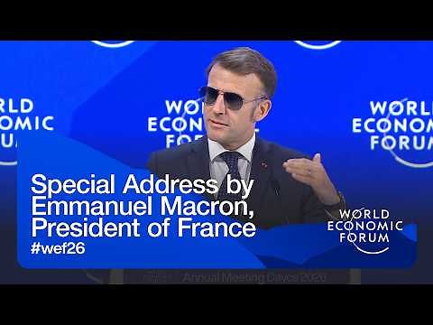 Special Address by Emmanuel Macron, President of France | World Economic Forum Annual Meeting 2026