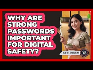 Why Are Strong Passwords Important For Digital Safety?