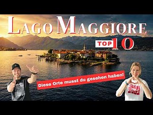 Lake Maggiore Top 10 | The most beautiful places & sights | Travel guide