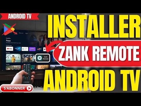 Comment Installer Zank Remote Sur Android TV Sans Play Store (Tutoriel 2026)