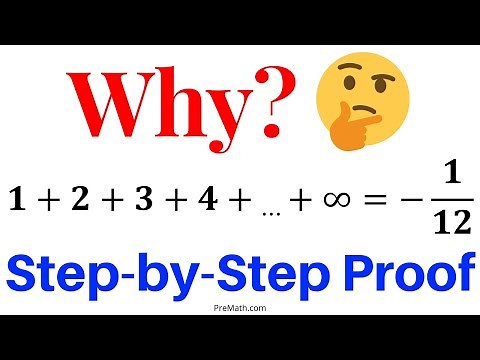 Proof of the Sum of the Natural Numbers: 1 + 2 + 3 + ... + ∞ = -1/12 | EXPLAINED (PRMO)