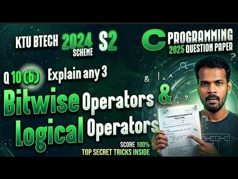 KTU BTech 2024 Scheme S2 GXEST204 | C Programming Q10 Part B | Bitwise & Logical Operators in C