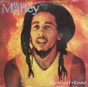 Bob Marley - Why Should I / Exodus