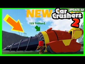 Car Crushers 2 Update 32 [ MASSIVE TRUCKS!!! ] Roblox []