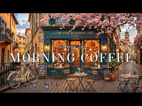 Relaxing March Spring Jazz - Outdoor Coffee Shop Ambience with Soft Jazz Music for Work & Study