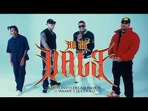 Wampi, El Chulo, Rey Tony & Helabusador - No Se Vale (Official Video)