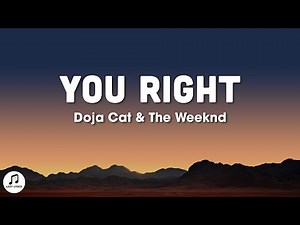 Doja Cat, The Weeknd - You Right (sped up) lyrics