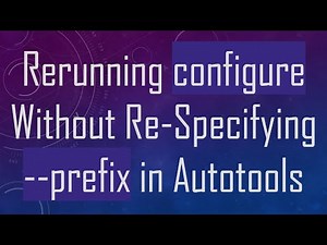 Rerunning configure Without Re-Specifying --prefix in Autotools