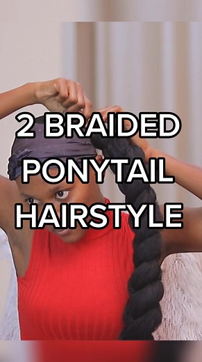 2 Braided Ponytail Hairstyle Tutorial by Juliana Amoateng