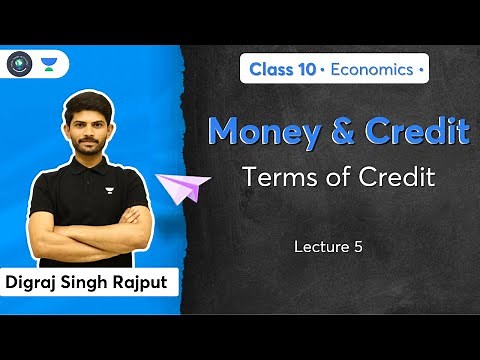 Money & Credit | Terms of Credit | L-5 | Economics | Class 10 | Term 2 | Digraj Sir