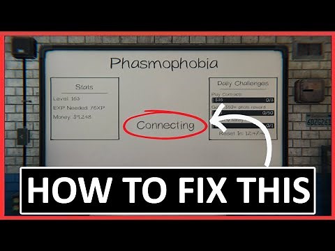 How To Fix Phasmophobia Stuck on Connecting Multiplayer Error