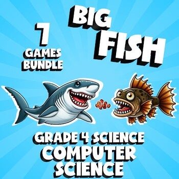 7 BIG FISH Science Games - Computer Science - Grade 4 No Prep Review Activity