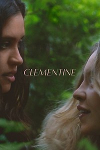 Clementine Summary, Trailer, Cast, Where to Watch and More