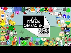 All BFDI mini characters Viewer voting 3