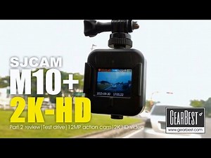 SJCAM M10+ Plus 2K HD - PART 2 Test drive day and night