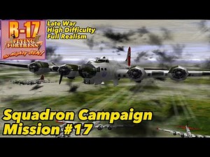 Squadron Campaign #17 Rheinmetall Factory, Berlin | B-17 Mighty 8th | Retro Gaming