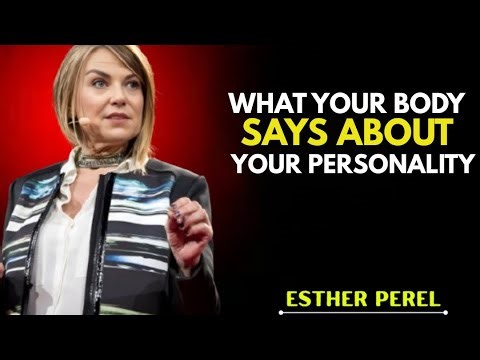 What Your BODY Reveals About Your Personality Will Shock You! | Esther Perel Secrets