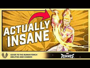 Marvel Rivals HUMAN TORCH: How to EASILY DOMINATE With Human Torch