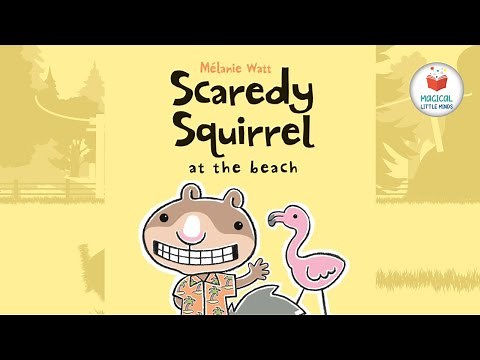Kids Book Read Aloud Story 📚 Scaredy Squirrel at the Beach 🏖️by Mélanie Watt🐿️
