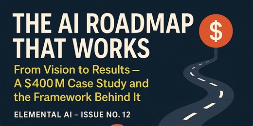 Issue No. 12 – The AI Roadmap That Actually Works