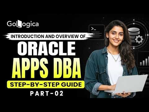 🚀 Oracle Apps DBA Tutorial Part 2 | Oracle EBS Architecture Explained for Beginners | GoLogica
