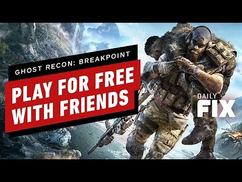 Play Ghost Recon: Breakpoint For Free! - IGN Daily Fix