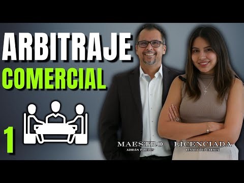 Arbitraje comercial. Parte 1