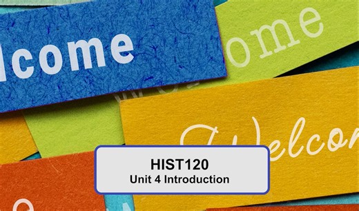 HIST120_Unit 4 Introduction