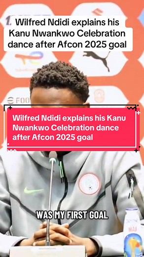 Wilfred Ndidi's Kanu Nwankwo Dance Celebration Explained