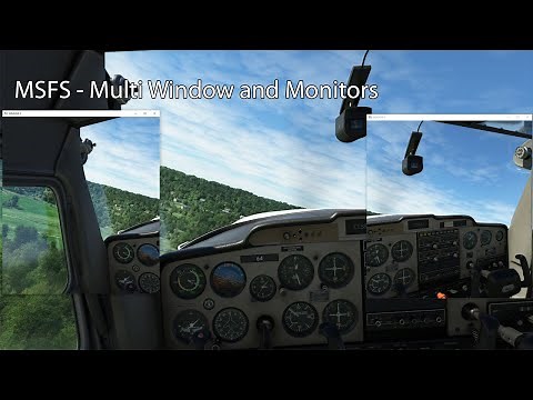 MSFS - Multi Window and Monitors