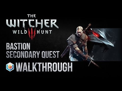 The Witcher 3 Wild Hunt Walkthrough Bastion Secondary Quest Guide Gameplay/Let's Play