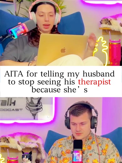 AITA for telling my husbandto stop seeing his therapistbecause she' s#fyp #fypage #fypツ #storytime #redditreadings #reddit_tiktok #aita #AITA #PLT #pov #fypシ゚viral #foryou
