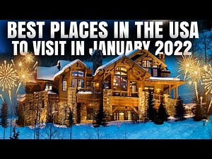 Best places in USA to visit in Jan 2022 (January 2022)