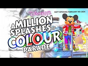 Million Splashes of Colour Disneyland Paris Debut February 2024