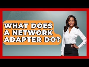 What Does A Network Adapter Do? - Your Computer Companion