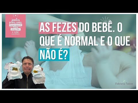 AS FEZES (COCÔ) DO BEBÊ. O QUE É NORMAL E O QUE NÃO É? - DR. FABIANO TEBAS