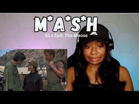 First Time Reaction to MASH (S1,Ep5): The Moose