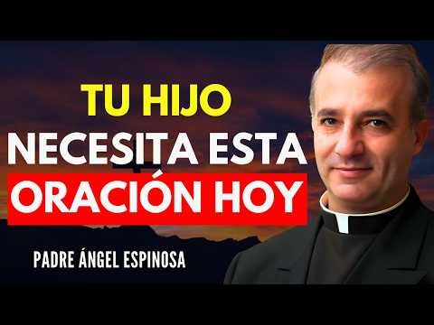 If Your Adult Child Is Lost or Without Direction, Say This Prayer TODAY | Father Ángel Espinosa