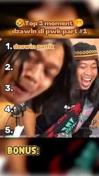 Top 5 moment dzawin di PWK