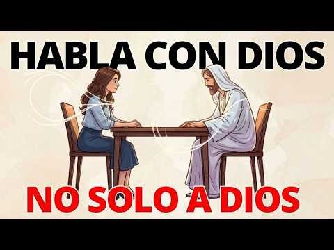 Cómo Hablar CON Dios y No Solo A Dios | Ora de Forma Efectiva
