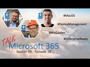 RESTREAM - #TalkM365 - MacOS in Enterprises, Device Management und mehr mit Ugur Koc