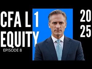 Equity Valuation: Concepts and Basic Tools - Module 8 – EQUITY – CFA® Level I 2026