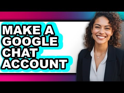 How to Make a Google Chat Account (full Guide)