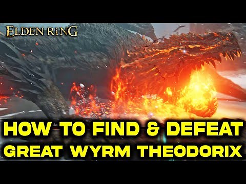 Elden Ring: How to Find & Defeat Great Wyrm Theodorix Boss Fight | Location Guide