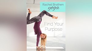 Gaiam: Rachel Brathen Yoga- Find Your Purpose Season 1 Episode 1