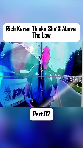 Rich karen thinks she's above the law part 2 #bodycam #cops #police #policeofficer #karen