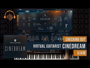 Checking Out: Virtual Guitarist Cinedream by UJAM
