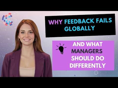 Why Managers Struggle With Feedback in Global Teams